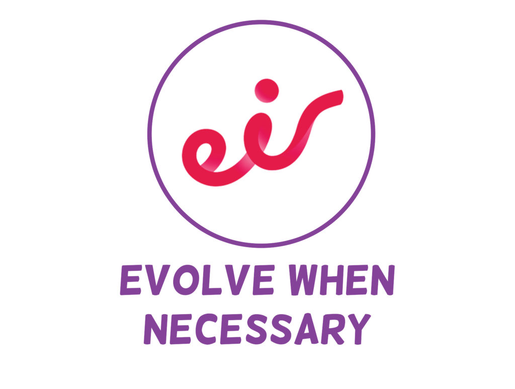 Evolve when necessary