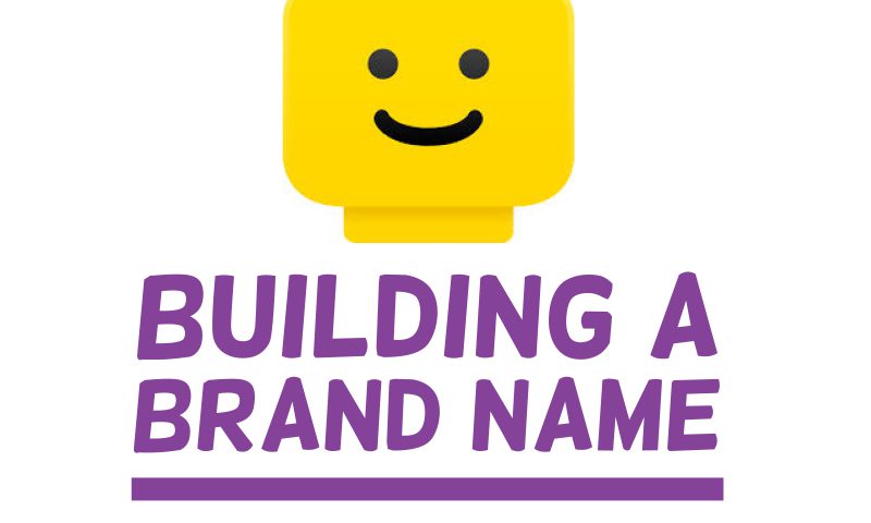Building a Brand Name: Learn from the Leaders