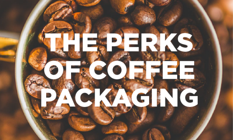 the perks of coffee packaging