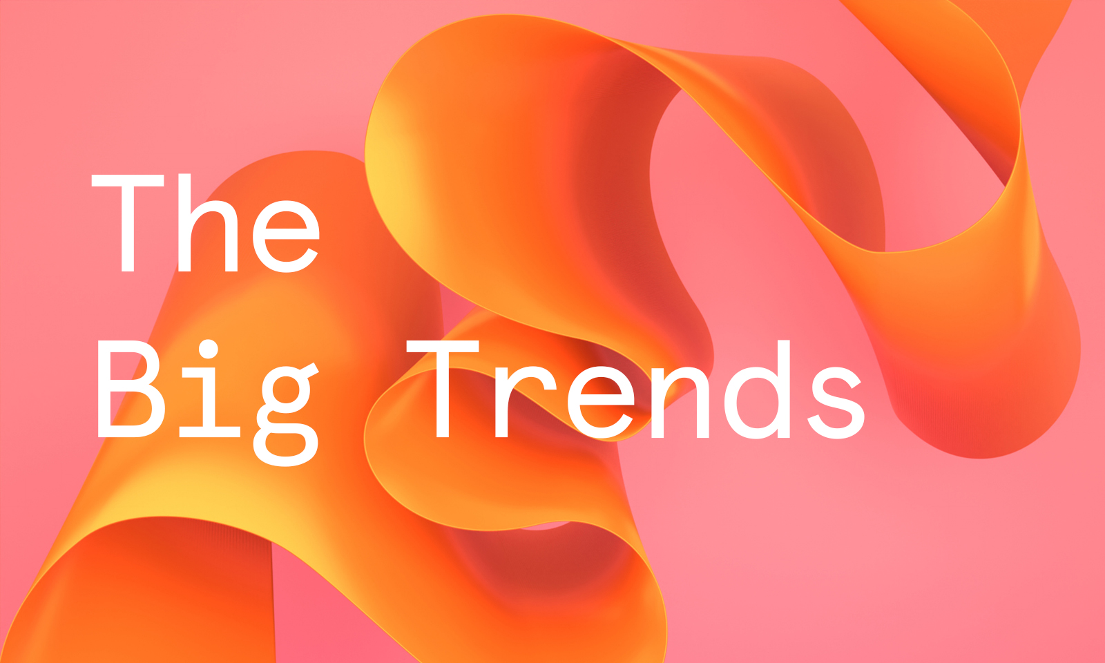 The Big Trends 